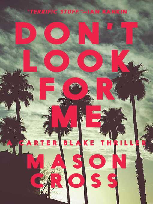 Title details for Don't Look for Me by Mason Cross - Available